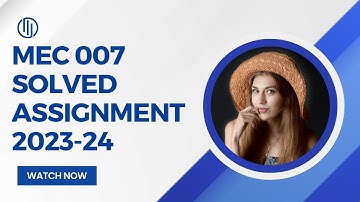 MEC 007 SOLVED ASSIGNMENT 2023-24