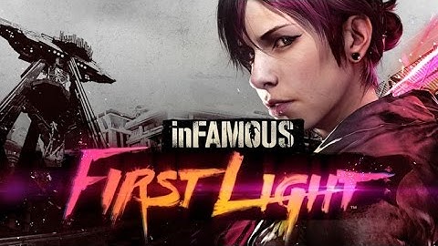 inFAMOUS First Light - The Race - PS4 1080p
