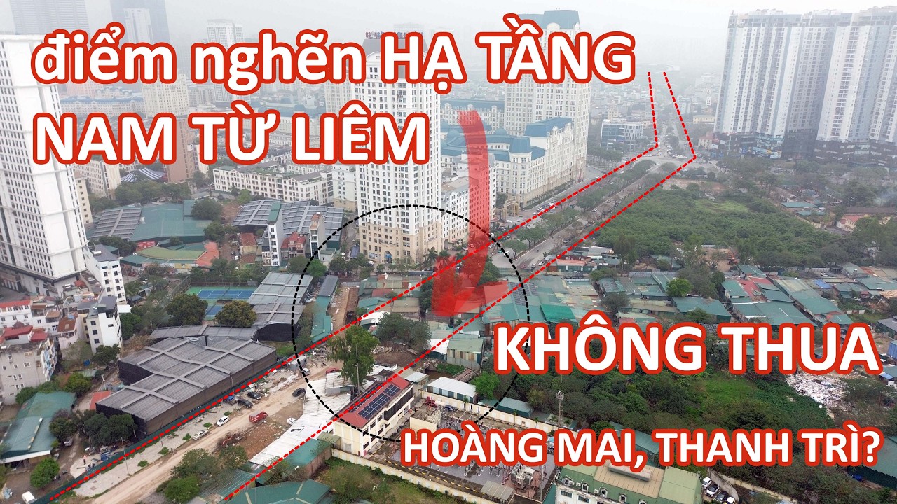 Hạ tầng giao thông ở Nam Từ Liêm CHẬM không kém Hoàng Mai, Thanh Trì?