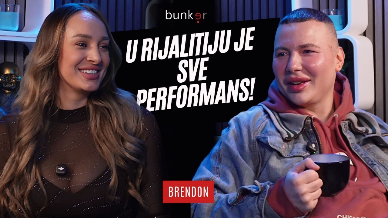 b u n k e r - U RIJALITIJU JE SVE PERFORMANS! Brendon