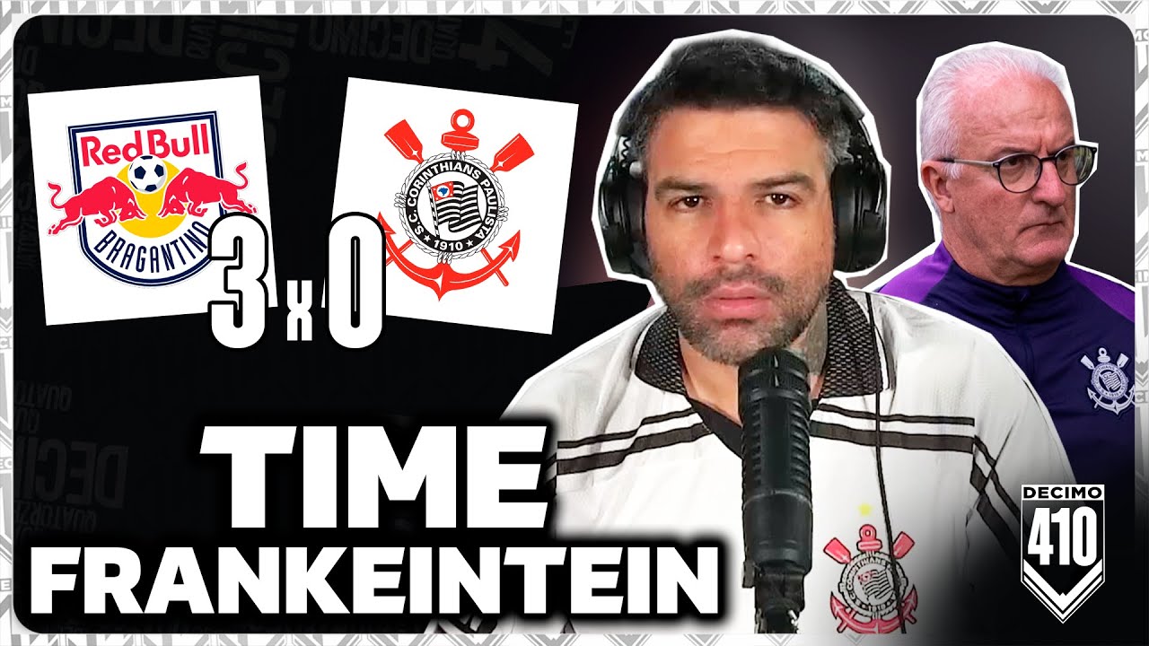 DORIVAL ABERRAÇÃO, TIME FRANKEINTEIN E PEMBA! - REDBULL BRAGANTINO 3X0 CORINTHIANS