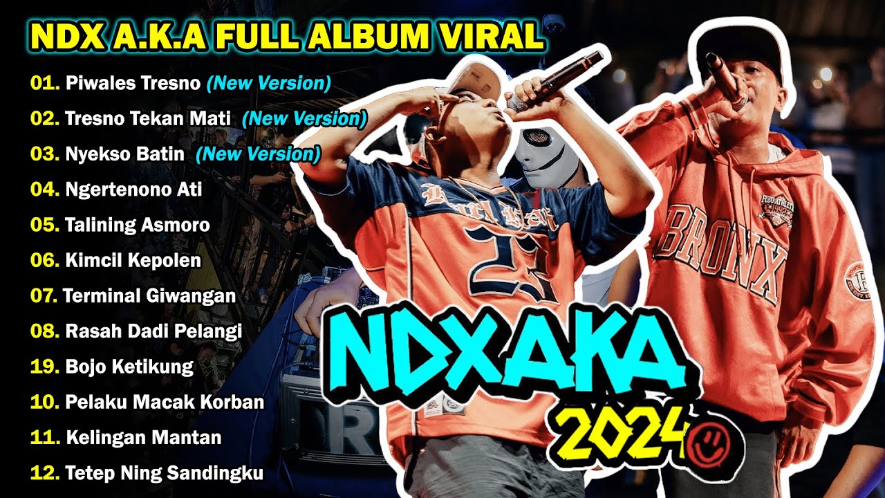 NDX AKA FULL ALBUM TERBARU 2024 VIRAL TIKTOK