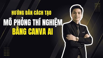 Tạo Mô Phỏng Thí Nghiệm Ảo Từ SGK Bằng Canva | Hướng Dẫn Miễn Phí 100% Cho Giáo Viên 👩‍🏫✨