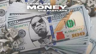 OTB Fastlane - LOOK LIKE MONEY [Official Audio]