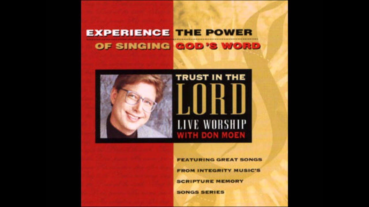 Don Moen- Let The Words (Psalm 19:13-14)  (Integrity Music)