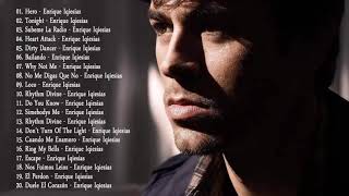 Enrique Iglesias Best Songs   Enrique Iglesias Greatest Hits Playlist 2019