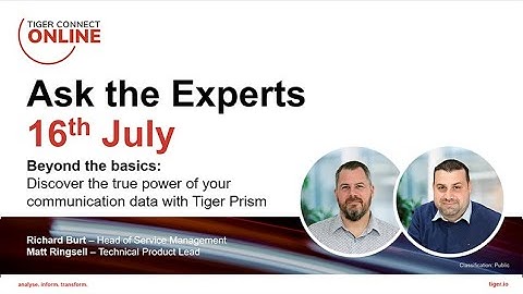 Beyond the basics: Discover the true power of your communications data with Tiger Prism