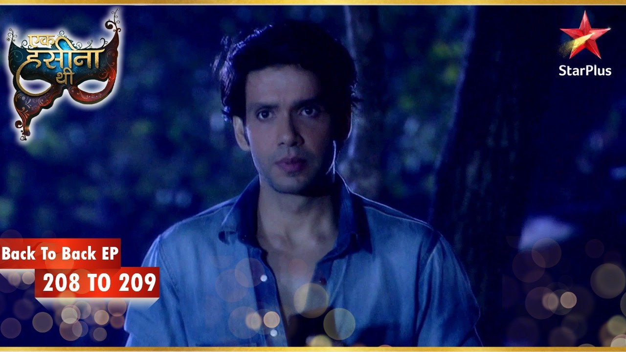 Shaurya अपने पैरों पर खड़ा है! | Episode 206-207 | Ek Hasina Thi