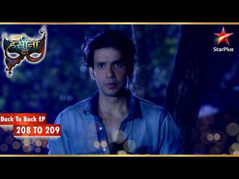 Shaurya अपने पैरों पर खड़ा है! | Episode 206-207 | Ek Hasina Thi