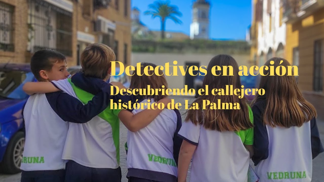 Detectives en acción. Descubriendo el callejero histórico de La Palma del Condado