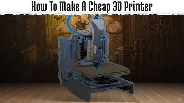 How To Make A Cheap 3D Printer