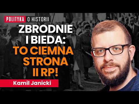 Kamil Janicki: What Pre-War Poland Was Really Like: Crime and Life in the Second Polish Republic ...