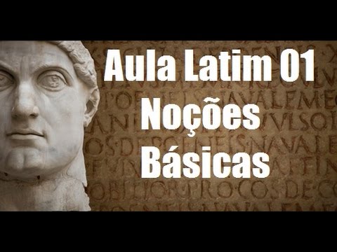 Aula de latim 01 - Noções básicas da língua