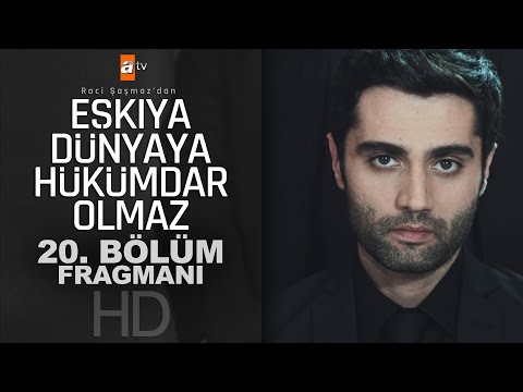 Eşkıya Dünyaya Hükümdar Olmaz 20. Bölüm Fragmanı - atv