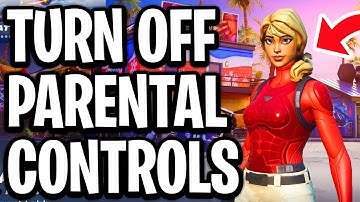 How To Turn Off Parental Controls On Fortnite Chapter 7 - Full Guide