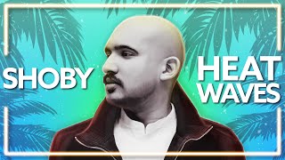 Shoby - Heat Waves (ft. Jonah Baker) [Lyric Video]