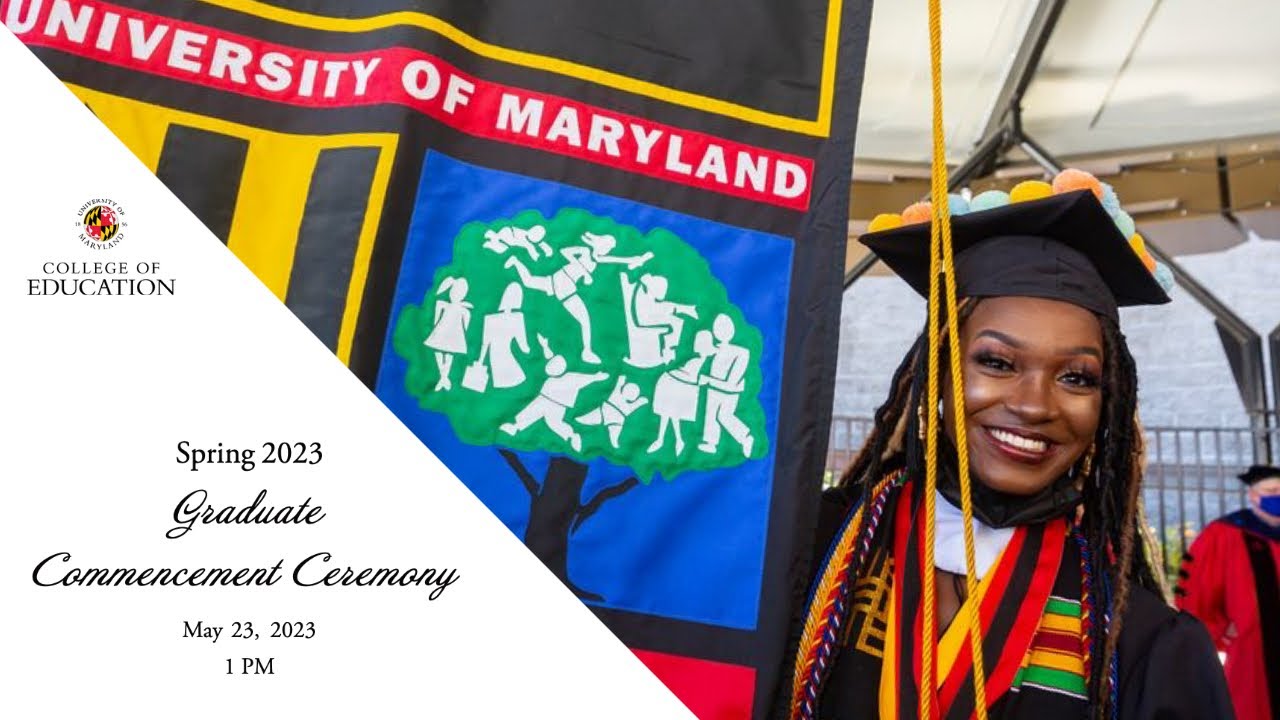 UMD College of Education 2023 Spring Graduate Commencement YouTube