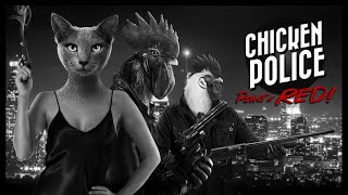 ПЕРНАТЫЙ БУРБОН В Chicken Police - Paint it RED! [#1] Полное прохождение на русском