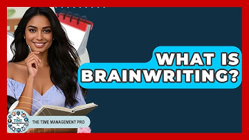 What Is Brainwriting? - The Time Management Pro