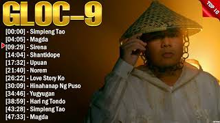 Gloc-9 Greatest Hits Playlist Full Album ~ Top 10 OPM Rap OPM Rap Songs Collection Of All Time
