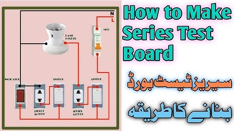 Series Parallel Testing Board | How to make an electric series test board diagram animation