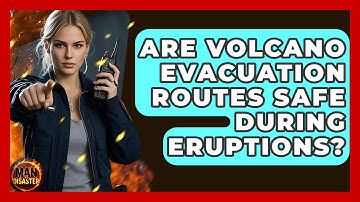 Are Volcano Evacuation Routes Safe During Eruptions? - Man vs. Disaster