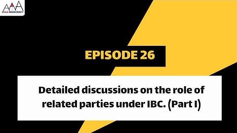Detailed discussions on the role of related parties under IBC. (Part I)