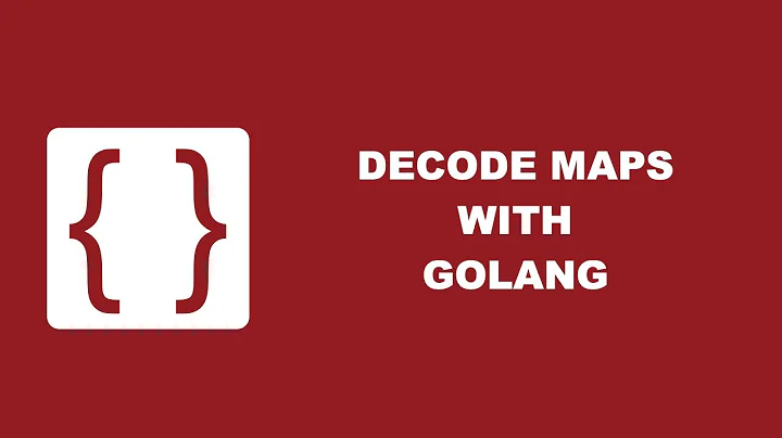 Decode Map Values Into Native Golang Structures