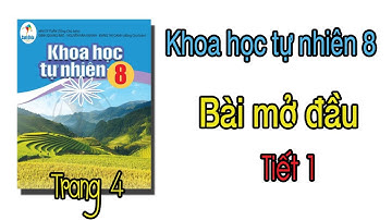 Khoa học tự nhiên 8 cánh diều Bài mở đầu Tiết 1 Trang 4