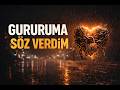 GURURUMA SÖZ VERDİM – Aşk Acısı ve Gurur Temalı Duygusal Arabesk Şarkı | DERIN DAMAR
