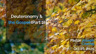 ESM Service | October 26 2025 | Deuteronomy & the Gospel (Part 2)
