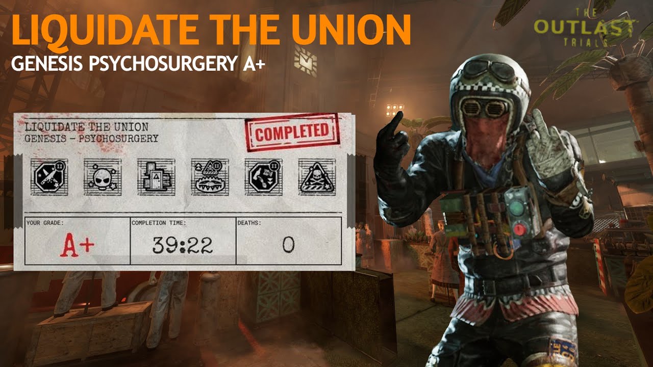 LIQUIDATE THE UNION SOLO PSYCHOSURGERY A+ | THE OUTLAST TRIALS