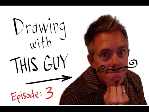 Drawing with this Guy - Ep. 3