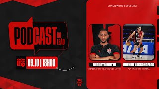 PODCAST DO LEÃO AO VIVO | AUGUSTO BRITTO E ARTHUR VASCONCELLOS | BASQUETE RUBRO-NEGRO