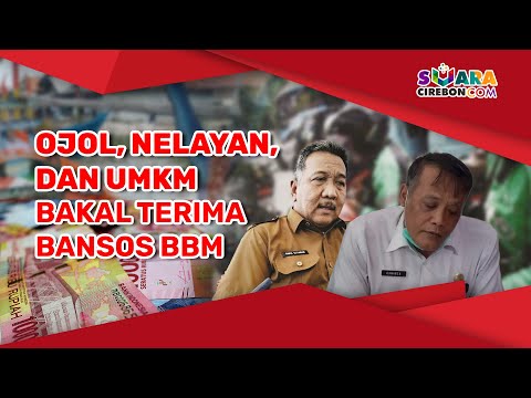 Ojol, Nelayan, dan UMKM Bakal Terima Bansos BBM