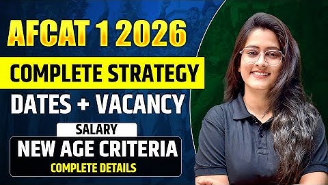 AFCAT 1 2026 Complete Strategy + Age Criteria  Vacancy & Full Details | Crack AFCAT in 1st Attempt