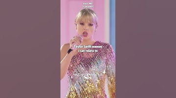 Taylor Swift memes i can relate to | #taylorswift #shorts