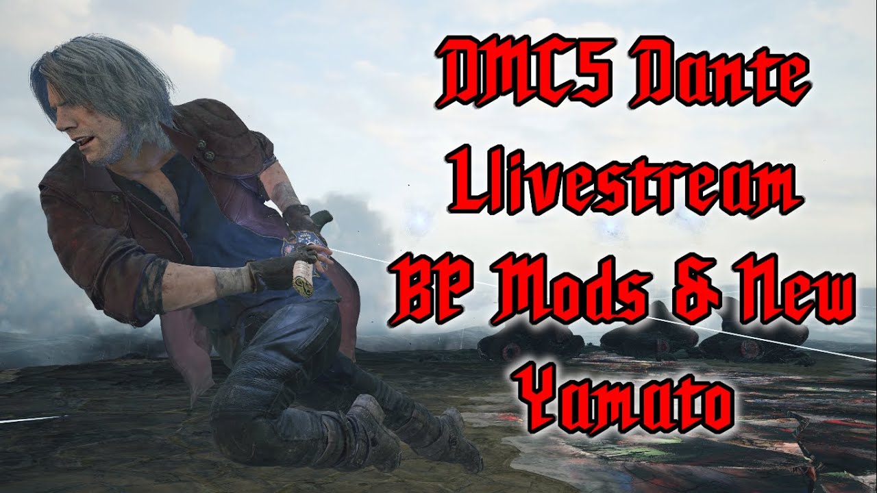 DMC5 Livestream - New Yamato & BP Mods