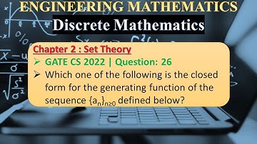 GATE CS 2022 | Q26: Which one of the following is the closed form for the generating function of the
