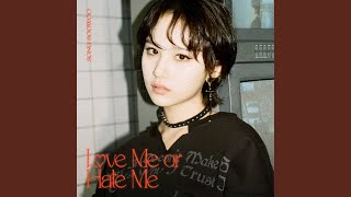 Love Me or Hate Me - Song Soowoo