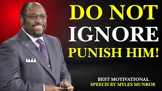 THIS HURTS A MAN THE MOST WHEN HE DOESN’T VALUE YOU|BEST MOTIVATIONAL SPEECH BY MYLES MUNROE