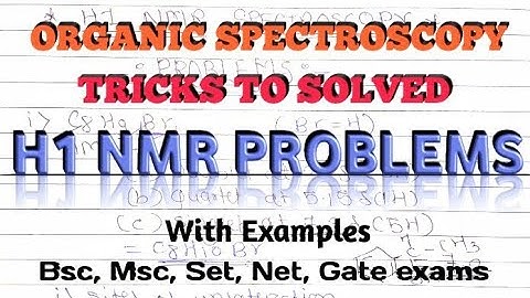 Tricks To Solve H1 NMR problems? (H1 NMR SPECTROSCOPY) Organic chemistry Bsc, Msc, Set, Net, Gate