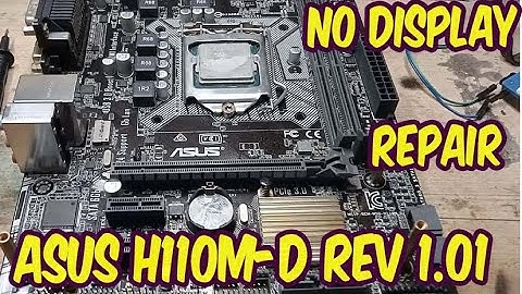 ASUS H110M-D REV 1.01 no display BIOS problem repair