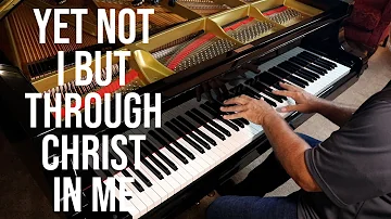 Yet Not I But Through Christ In Me, Kenon D. Renfrow, piano