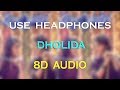 Dholida (8D Audio)| LOVEYATRI | Aayush Sharma | Warina H |Neha Kakkar, Udit N, Palak M ...
