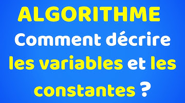 💡 Comprendre la déclaration des constantes 🔐 et des variables 📊 en algorithmique