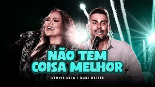 Video-Miniaturansicht von „Não Tem Coisa Melhor - Samyra Show ft. Mano Walter (clipe oficial)“