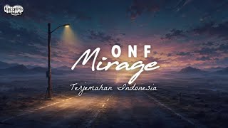 ONF - Mirage (Indo Sub | Lirik Terjemahan) 