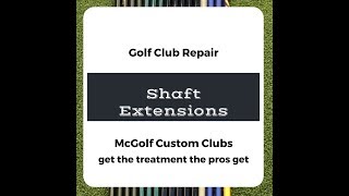 Golf Club Repair Shaft Extensions
