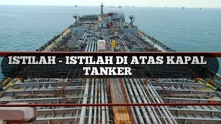 ISTILAH - ISTILAH PENTING DI ATAS KAPAL TANKER